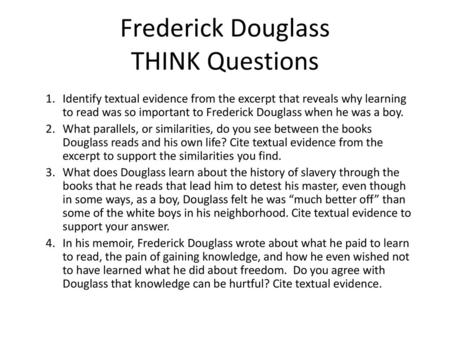 Frederick Douglass THINK Questions