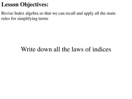 Write down all the laws of indices