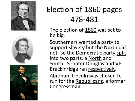 Election of 1860 pages The election of 1860 was set to be big.