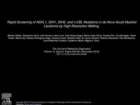 Rapid Screening of ASXL1, IDH1, IDH2, and c-CBL Mutations in de Novo Acute Myeloid Leukemia by High-Resolution Melting  Mariam Ibáñez, Esperanza Such,