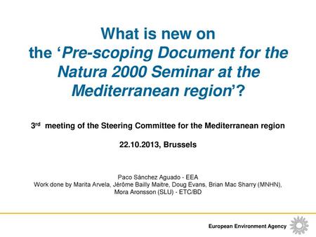 What is new on the ‘Pre-scoping Document for the Natura 2000 Seminar at the Mediterranean region’? 3rd meeting of the Steering Committee for the Mediterranean.