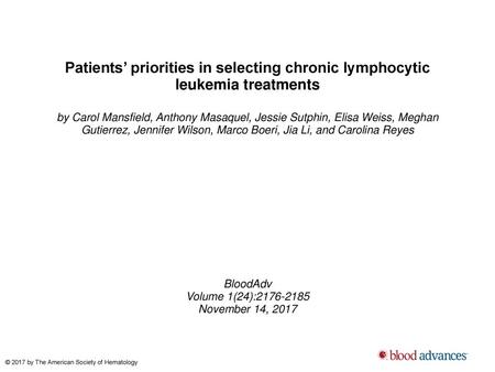 Patients’ priorities in selecting chronic lymphocytic leukemia treatments by Carol Mansfield, Anthony Masaquel, Jessie Sutphin, Elisa Weiss, Meghan Gutierrez,