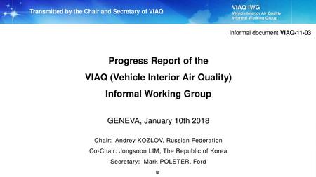 VIAQ (Vehicle Interior Air Quality) Informal Working Group