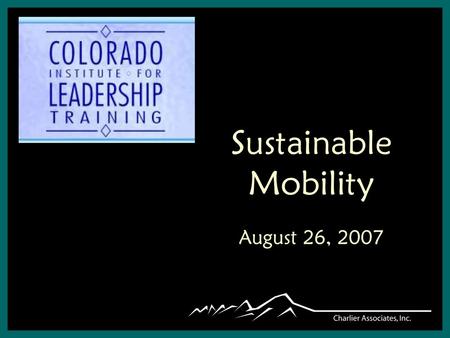 Sustainable Mobility August 26, 2007.