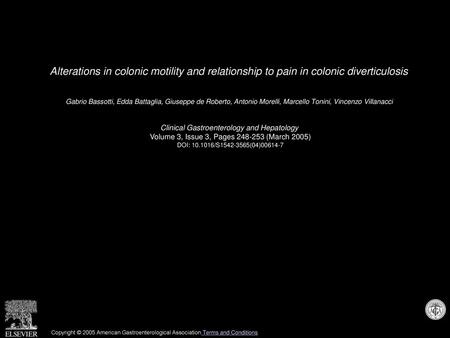 Alterations in colonic motility and relationship to pain in colonic diverticulosis  Gabrio Bassotti, Edda Battaglia, Giuseppe de Roberto, Antonio Morelli,