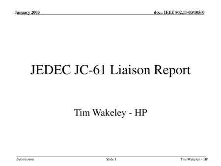 JEDEC JC-61 Liaison Report