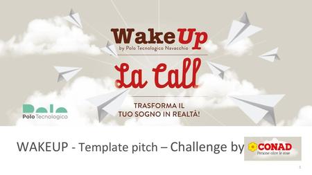 WAKEUP - Template pitch – Challenge by