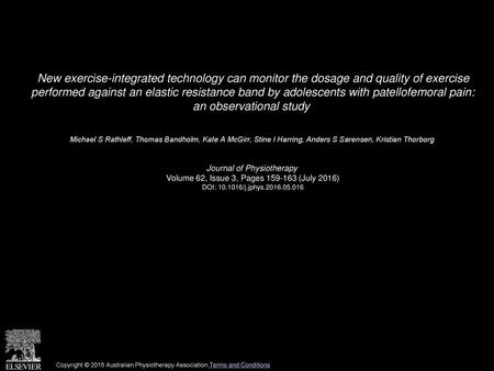 New exercise-integrated technology can monitor the dosage and quality of exercise performed against an elastic resistance band by adolescents with patellofemoral.