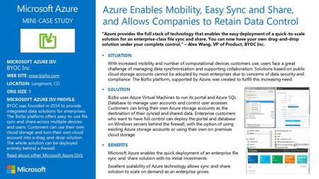 Azure Enables Mobility, Easy Sync and Share, and Allows Companies to Retain Data Control MINI-CASE STUDY “Azure provides the full stack of technology that.