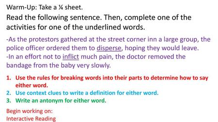 Warm-Up: Take a ¼ sheet. Read the following sentence. Then, complete one of the activities for one of the underlined words. -As the protestors gathered.