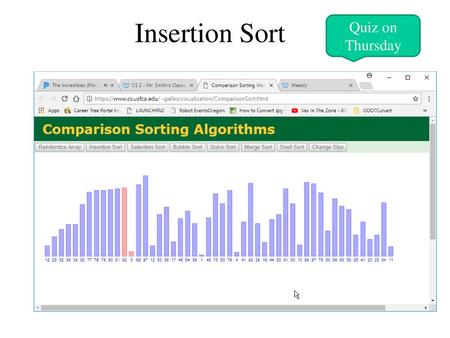 Insertion Sort Quiz on Thursday.