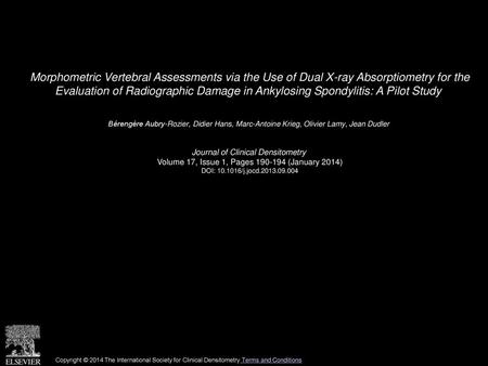 Morphometric Vertebral Assessments via the Use of Dual X-ray Absorptiometry for the Evaluation of Radiographic Damage in Ankylosing Spondylitis: A Pilot.