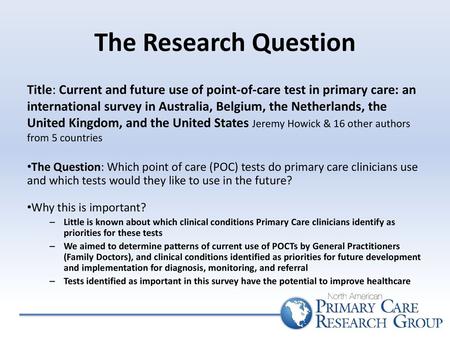 The Research Question Title: Current and future use of point-of-care test in primary care: an international survey in Australia, Belgium, the Netherlands,