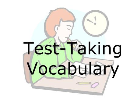 Test-Taking Vocabulary