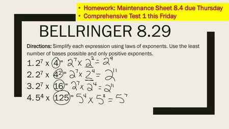 Homework: Maintenance Sheet 8.4 due Thursday