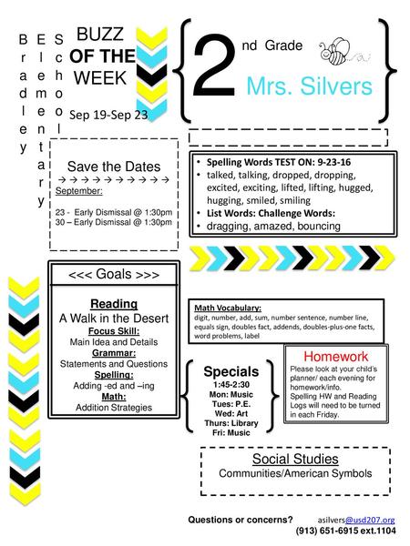 2 Mrs. Silvers BUZZ OF THE WEEK Bradley Elementary School nd Grade