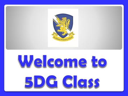 Welcome to 5DG Class.