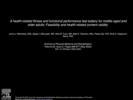 A health-related fitness and functional performance test battery for middle-aged and older adults: Feasibility and health-related content validity  Jarmo.