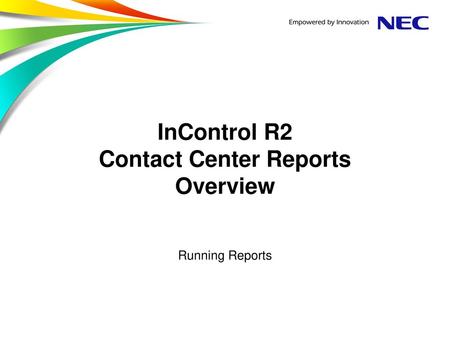 InControl R2 Contact Center Reports Overview