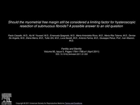 Should the myometrial free margin still be considered a limiting factor for hysteroscopic resection of submucous fibroids? A possible answer to an old.