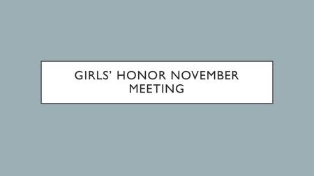 Girls’ Honor November meeting