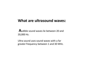 What are ultrasound waves: