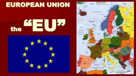 EUROPEAN UNION the “EU”