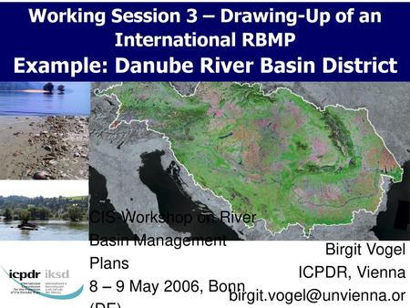 CIS-Workshop on River Basin Management Plans 8 – 9 May 2006, Bonn (DE)