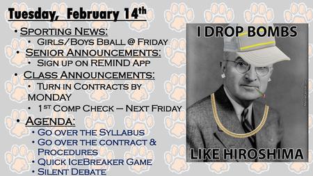 Tuesday, February 14th Agenda: Sporting News: Senior Announcements: