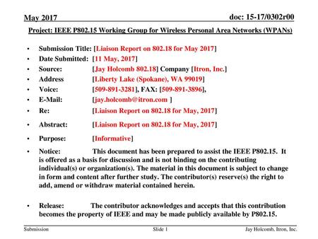 May 2017 Project: IEEE P802.15 Working Group for Wireless Personal Area Networks (WPANs) Submission Title: [Liaison Report on 802.18 for May 2017] Date.