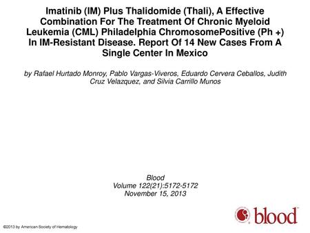 Imatinib (IM) Plus Thalidomide (Thali), A Effective Combination For The Treatment Of Chronic Myeloid Leukemia (CML) Philadelphia ChromosomePositive (Ph.