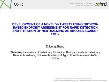 DEVELOPMENT OF A NOVEL VNT ASSAY USING QRT-PCR-BASED ENDPOINT ASSESSMENT FOR RAPID DETECTION AND TITRATION OF NEUTRALIZING ANTIBODIES AGAINST FMDV.