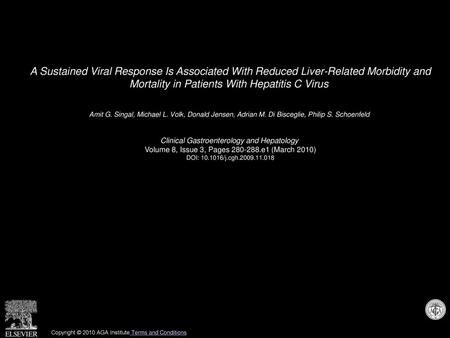 A Sustained Viral Response Is Associated With Reduced Liver-Related Morbidity and Mortality in Patients With Hepatitis C Virus  Amit G. Singal, Michael.