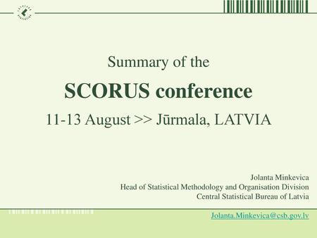 Summary of the SCORUS conference August >> Jūrmala, LATVIA