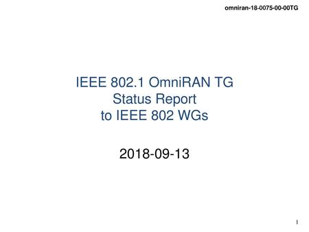 IEEE OmniRAN TG Status Report to IEEE 802 WGs