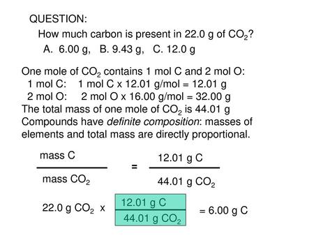 How much carbon is present in 22.0 g of CO2?