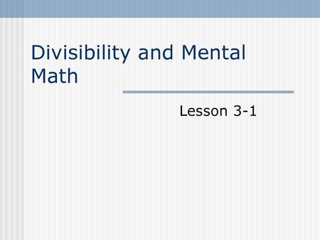 Divisibility and Mental Math