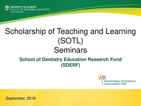 School of Dentistry Education Research Fund (SDERF)