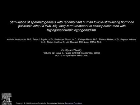 Stimulation of spermatogenesis with recombinant human follicle-stimulating hormone (follitropin alfa; GONAL-f®): long-term treatment in azoospermic men.