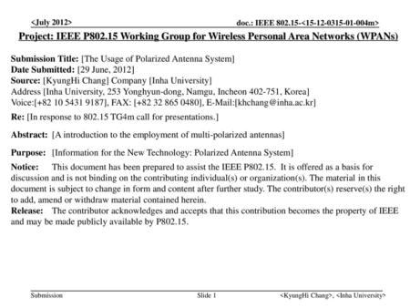  Project: IEEE P802.15 Working Group for Wireless Personal Area Networks (WPANs) Submission Title: [The Usage of Polarized Antenna System] Date.