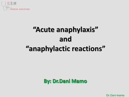 “Acute anaphylaxis” and “anaphylactic reactions”