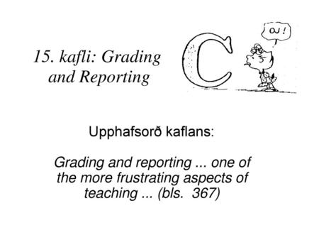 15. kafli: Grading and Reporting