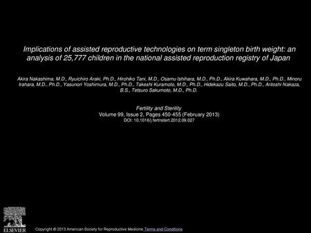 Implications of assisted reproductive technologies on term singleton birth weight: an analysis of 25,777 children in the national assisted reproduction.