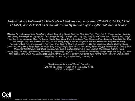 Meta-analysis Followed by Replication Identifies Loci in or near CDKN1B, TET3, CD80, DRAM1, and ARID5B as Associated with Systemic Lupus Erythematosus.