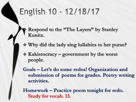 English /18/17 Respond to the “The Layers” by Stanley Kunitz.