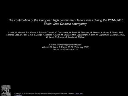 The contribution of the European high containment laboratories during the 2014–2015 Ebola Virus Disease emergency  C. Nisii, D. Vincenti, F.M. Fusco,