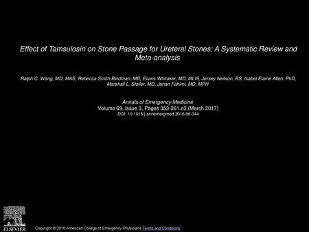 Effect of Tamsulosin on Stone Passage for Ureteral Stones: A Systematic Review and Meta-analysis  Ralph C. Wang, MD, MAS, Rebecca Smith-Bindman, MD, Evans.