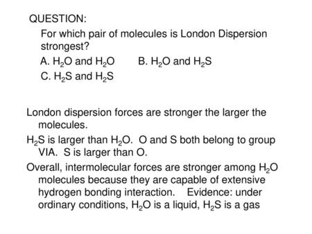 For which pair of molecules is London Dispersion strongest?