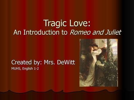 Tragic Love: An Introduction to Romeo and Juliet