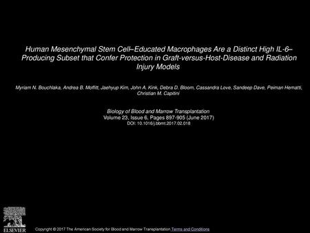 Human Mesenchymal Stem Cell–Educated Macrophages Are a Distinct High IL-6– Producing Subset that Confer Protection in Graft-versus-Host-Disease and Radiation.